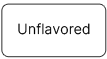 Unflavored